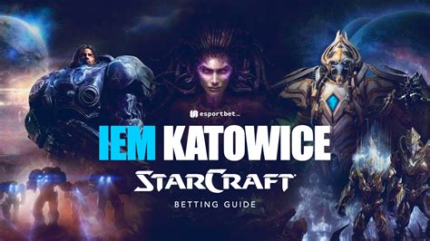 starcraft 2 odds|Odds To Win Starcraft 2 At IEM Katowice .
